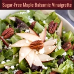 Glazed Pecan Keto Salad With Pears, Goat Cheese, & Maple Balsamic Vinaigrette