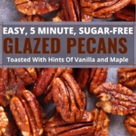 SUGAR-FREE, EASY, KETO GLAZED PECANS