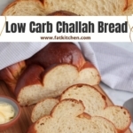 Low Carb Challah Bread